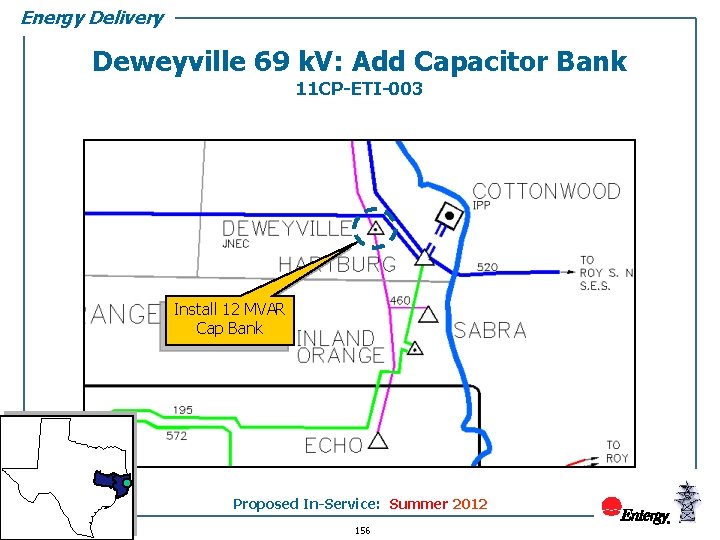 Energy Delivery Deweyville 69 k. V: Add Capacitor Bank 11 CP-ETI-003 Install 12 MVAR