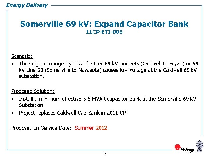 Energy Delivery Somerville 69 k. V: Expand Capacitor Bank 11 CP-ETI-006 Scenario: • The