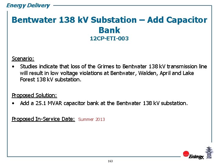 Energy Delivery Bentwater 138 k. V Substation – Add Capacitor Bank 12 CP-ETI-003 Scenario: