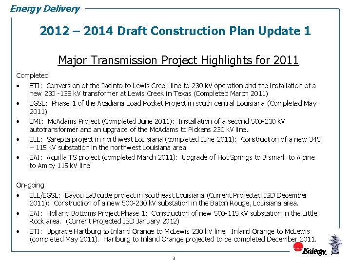 Energy Delivery 2012 – 2014 Draft Construction Plan Update 1 Major Transmission Project Highlights