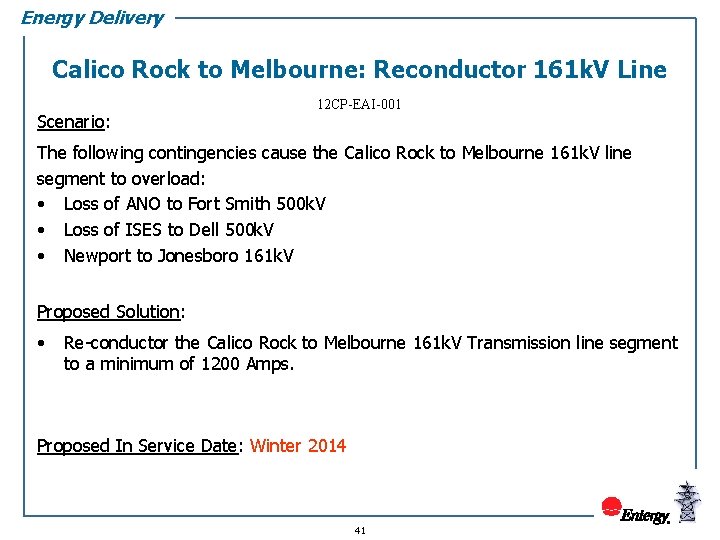 Energy Delivery Calico Rock to Melbourne: Reconductor 161 k. V Line Scenario: 12 CP-EAI-001