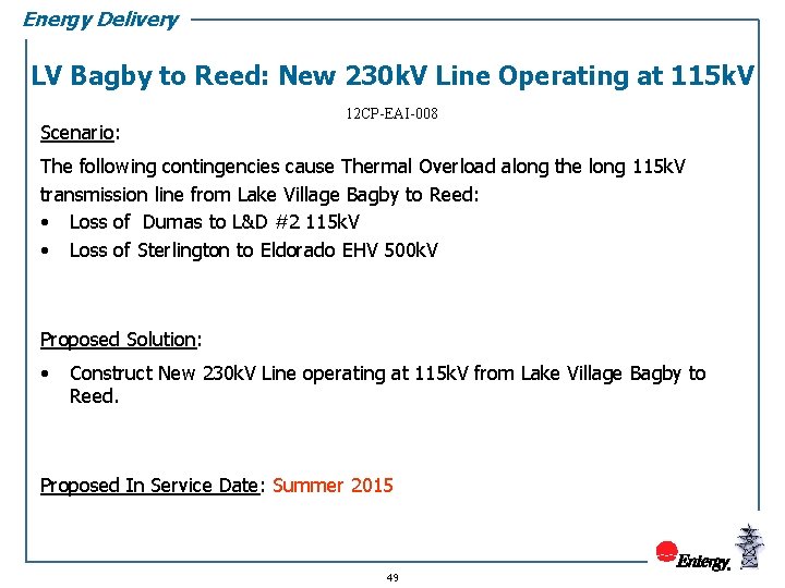 Energy Delivery LV Bagby to Reed: New 230 k. V Line Operating at 115