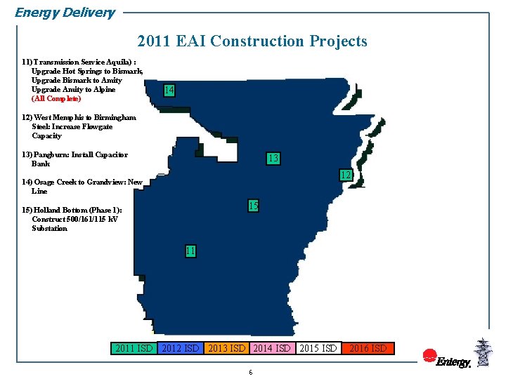 Energy Delivery 2011 EAI Construction Projects 11) Transmission Service Aquila) : Upgrade Hot Springs