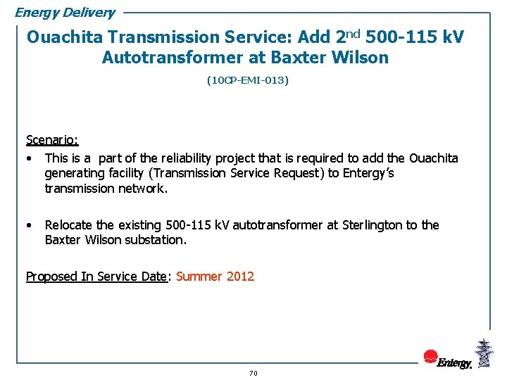 Energy Delivery Ouachita Transmission Service: Add 2 nd 500 -115 k. V Autotransformer at