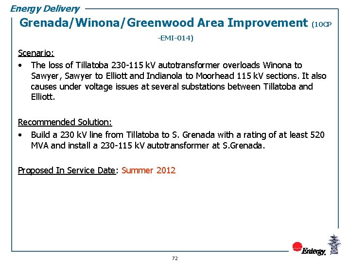 Energy Delivery Grenada/Winona/Greenwood Area Improvement (10 CP -EMI-014) Scenario: • The loss of Tillatoba