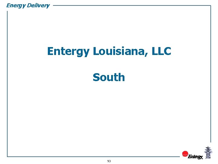 Energy Delivery Entergy Louisiana, LLC South 93 