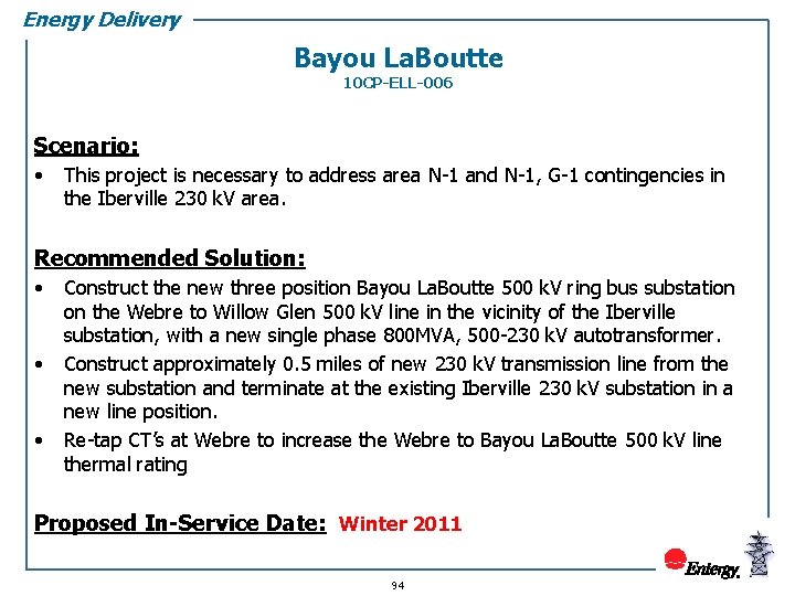 Energy Delivery Bayou La. Boutte 10 CP-ELL-006 Scenario: • This project is necessary to