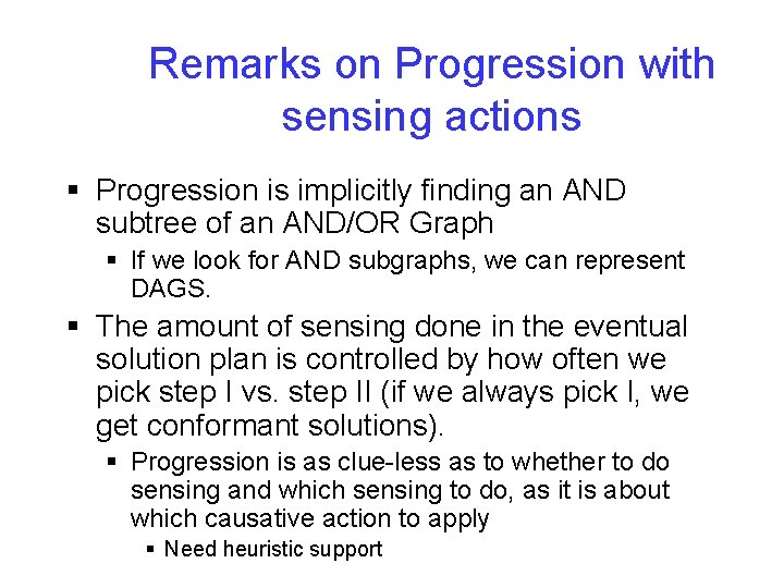 Remarks on Progression with sensing actions § Progression is implicitly finding an AND subtree