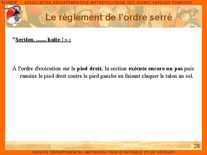 Le règlement de l’ordre serré "Section, . . . . halte ! » : Le règlement de l’ordre serré "Section, . . . . halte ! » :