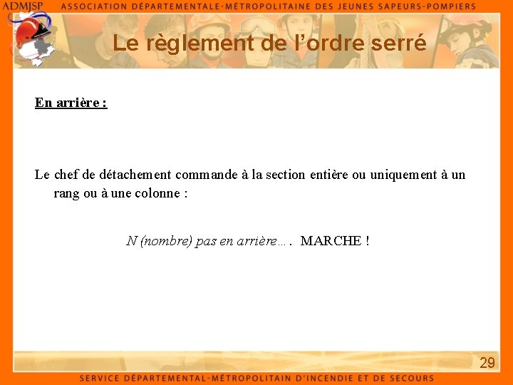 Le règlement de l’ordre serré En arrière : Le chef de détachement commande à Le règlement de l’ordre serré En arrière : Le chef de détachement commande à