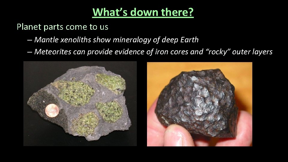 What’s down there? Planet parts come to us – Mantle xenoliths show mineralogy of