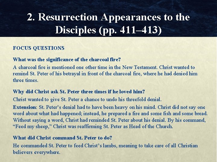 2. Resurrection Appearances to the Disciples (pp. 411– 413) FOCUS QUESTIONS What was the