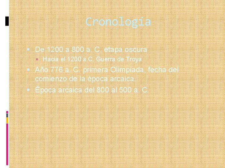 Cronología De 1200 a 800 a. C. etapa oscura Hacia el 1200 a. C.