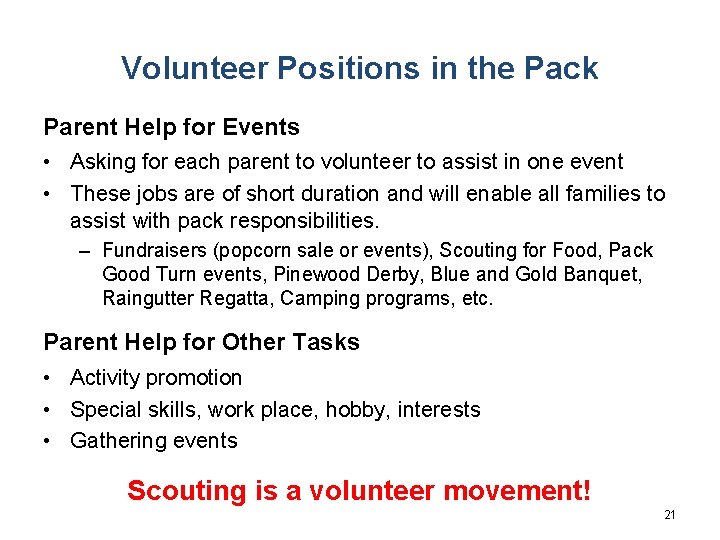 Volunteer Positions in the Pack Parent Help for Events • Asking for each parent