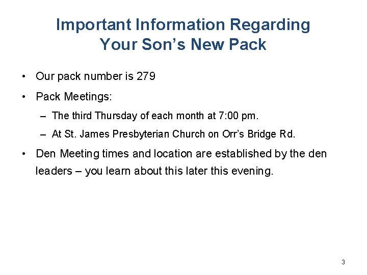 Important Information Regarding Your Son’s New Pack • Our pack number is 279 •