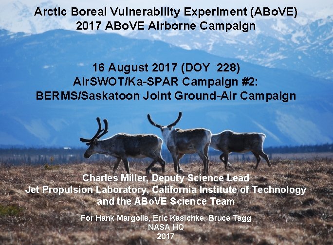 Arctic Boreal Vulnerability Experiment (ABo. VE) 2017 ABo. VE Airborne Campaign National Aeronautics and