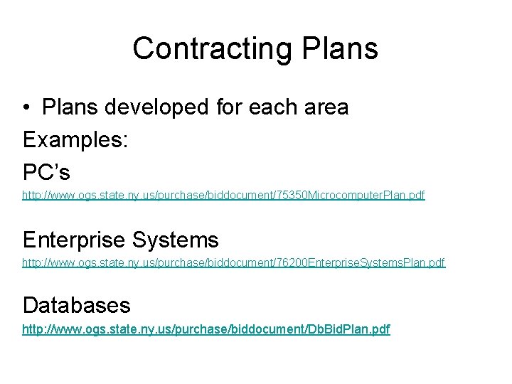 Contracting Plans • Plans developed for each area Examples: PC’s http: //www. ogs. state.