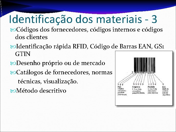 Identificação dos materiais - 3 Códigos dos fornecedores, códigos internos e códigos dos clientes