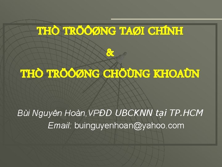 THÒ TRÖÔØNG TAØI CHÍNH & THÒ TRÖÔØNG CHÖÙNG KHOAÙN Bùi Nguyên Hoàn, VPĐD UBCKNN