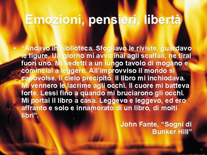 Emozioni, pensieri, libertà • “Andavo in biblioteca. Sfogliavo le riviste, guardavo le figure. Un