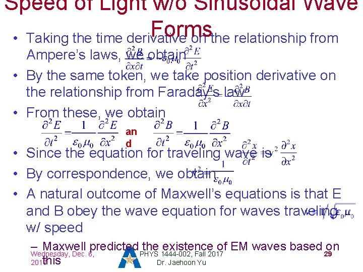 Speed of Light w/o Sinusoidal Wave Forms • Taking the time derivative on the