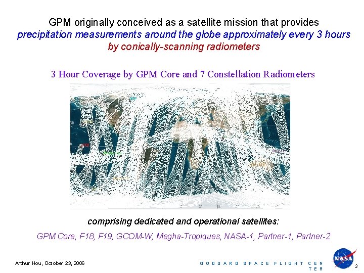 GPM originally conceived as a satellite mission that provides precipitation measurements around the globe