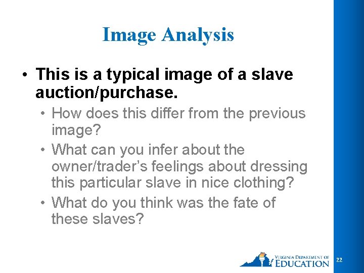Image Analysis • This is a typical image of a slave auction/purchase. • How
