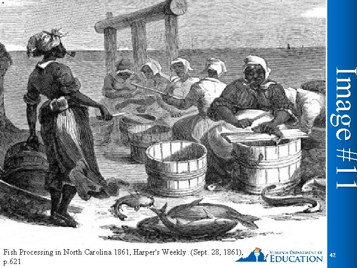 Image #11 Fish Processing in North Carolina 1861, Harper's Weekly (Sept. 28, 1861), p.