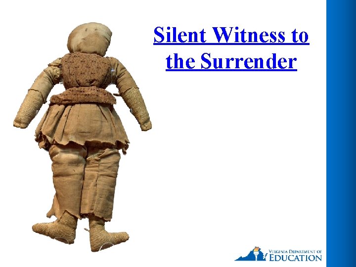 Silent Witness to the Surrender 