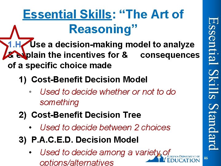 1. H Use a decision-making model to analyze & explain the incentives for &