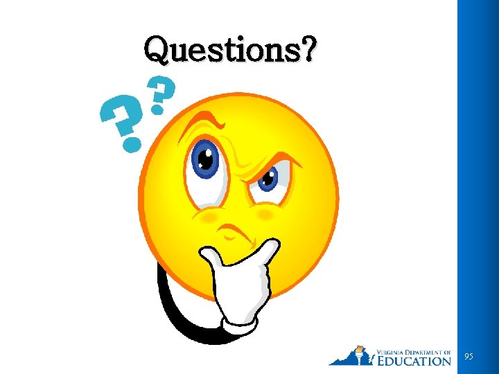 Questions? 95 