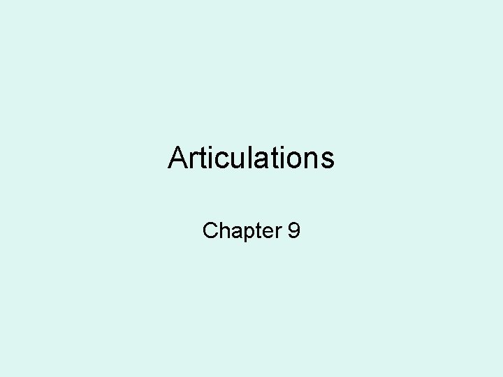 Articulations Chapter 9 