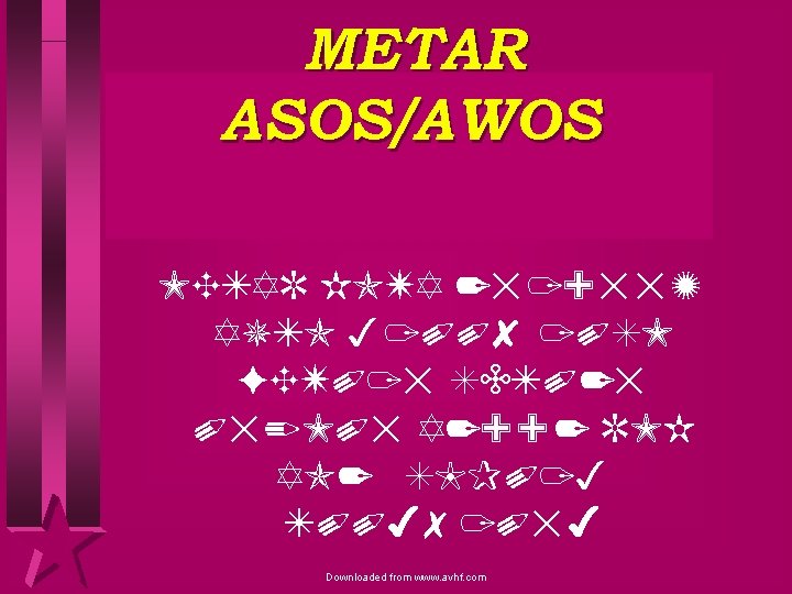 METAR ASOS/AWOS METAR KOWA 251955 Z AUTO 31008 10 SM FEW 015 SCT 025