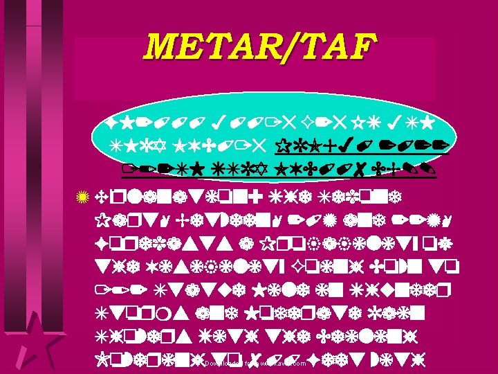 METAR/TAF FM 2000 30015 G 25 KT 3 SM SHRA OVC 015 PROB 40