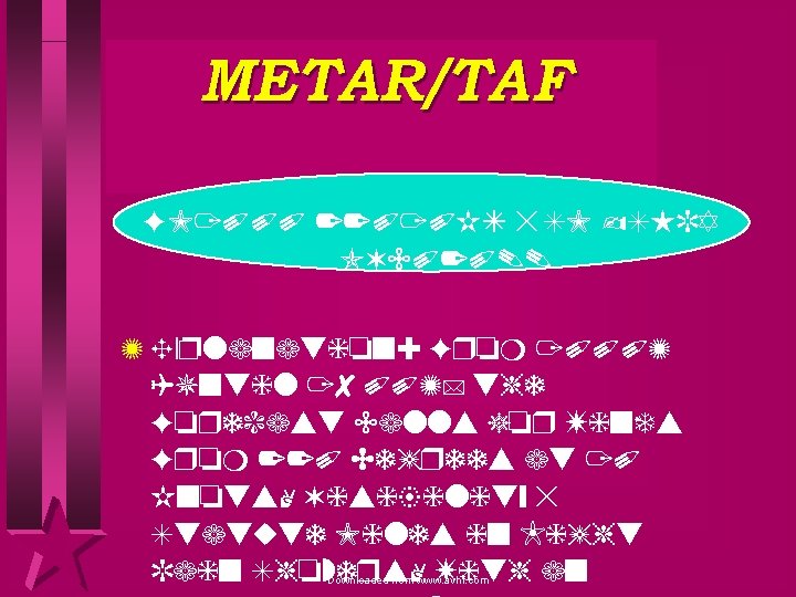 METAR/TAF FM 1000 22010 KT 5 SM -SHRA OVC 020. . Z Explanation: From