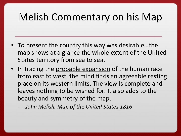 Melish Commentary on his Map • To present the country this way was desirable…the Melish Commentary on his Map • To present the country this way was desirable…the