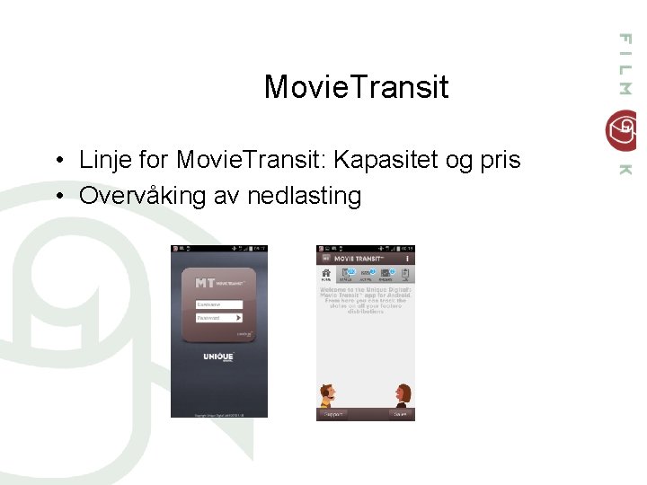 Movie. Transit • Linje for Movie. Transit: Kapasitet og pris • Overvåking av nedlasting