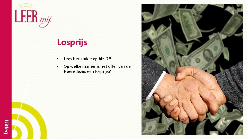 Losprijs • Lees het stukje op blz. 78 • Op welke manier is het