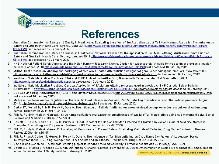 References 1. Australian Commission on Safety and Quality in Healthcare. Evaluating the effect of