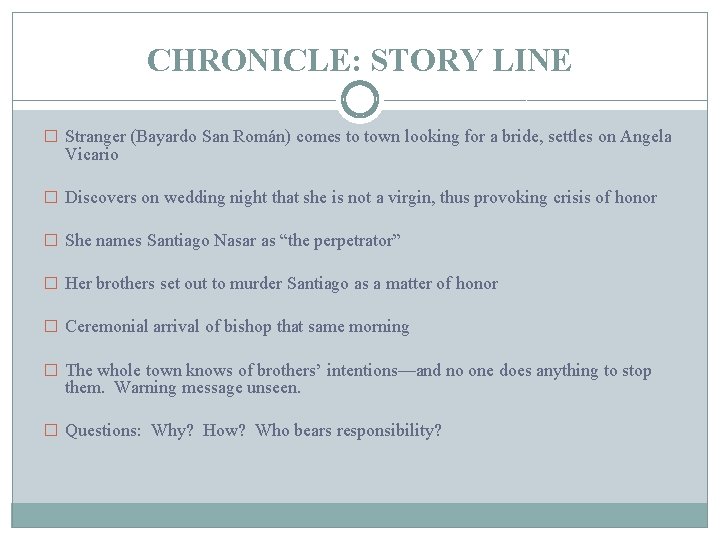 CHRONICLE: STORY LINE � Stranger (Bayardo San Román) comes to town looking for a