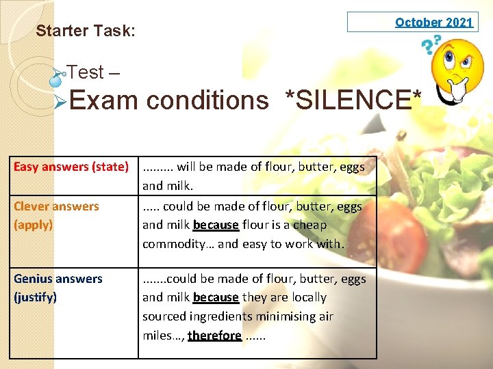 October 2021 Starter Task: Ø Test – ØExam conditions *SILENCE* Easy answers (state). .