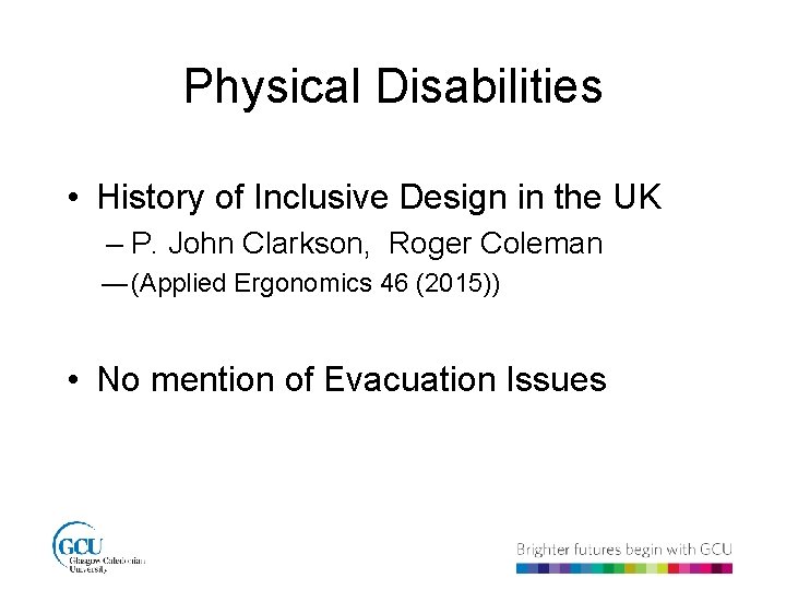 Physical Disabilities • History of Inclusive Design in the UK – P. John Clarkson,