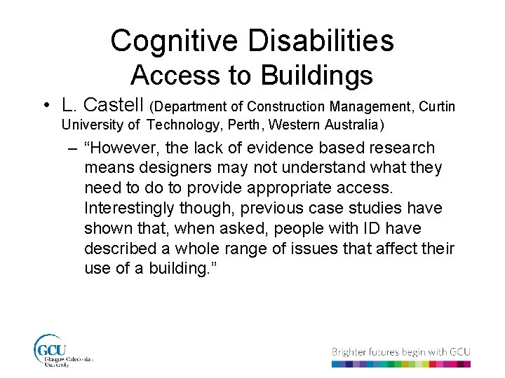 Cognitive Disabilities Access to Buildings • L. Castell (Department of Construction Management, Curtin University