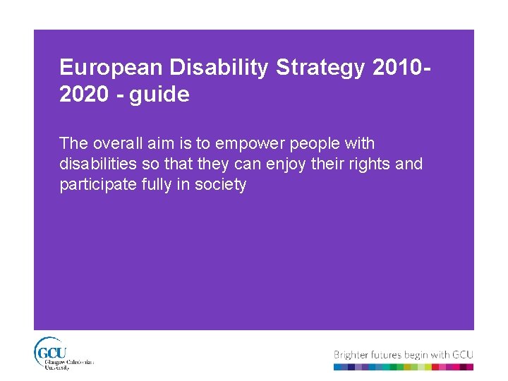 European Disability Strategy 20102020 - guide The overall aim is to empower people with