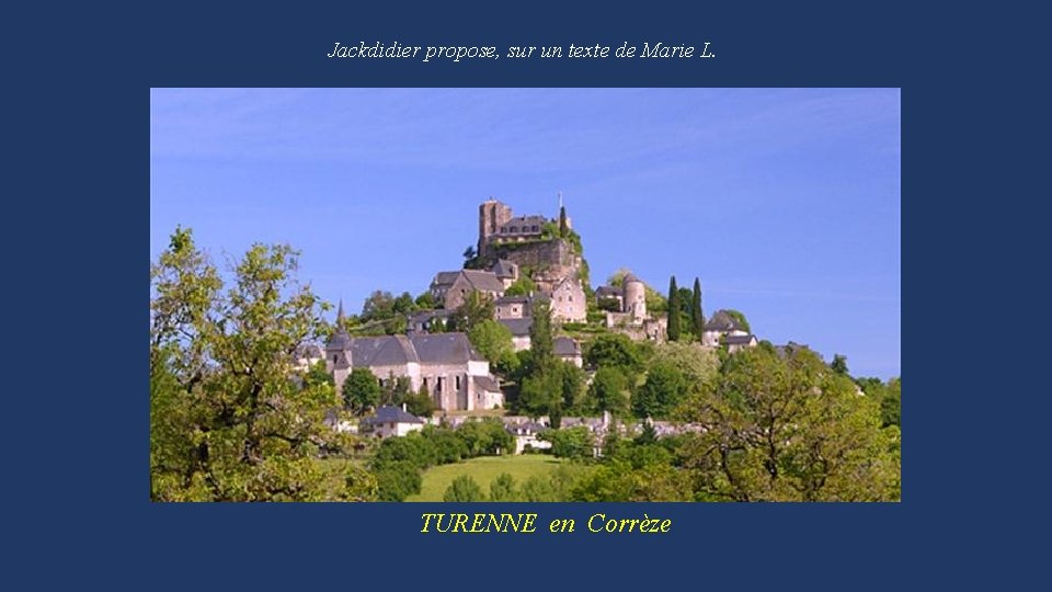 Jackdidier propose, sur un texte de Marie L. TURENNE en Corrèze 