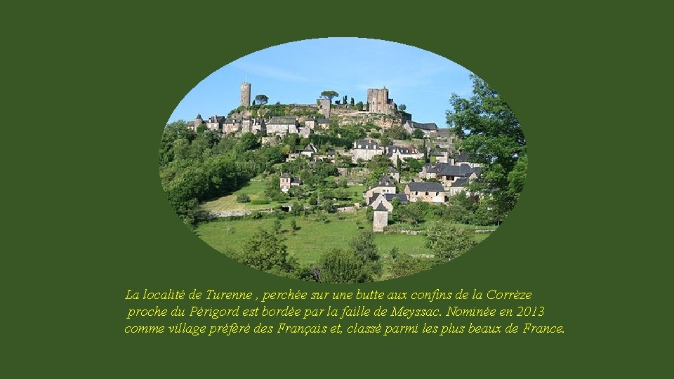 La localité de Turenne , perchée sur une butte aux confins de la Corrèze