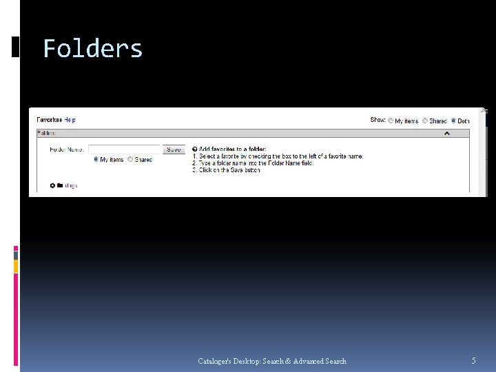 Folders Cataloger's Desktop: Search & Advanced Search 5 