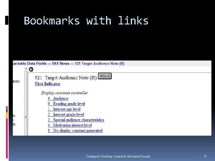 Bookmarks with links Cataloger's Desktop: Search & Advanced Search 9 