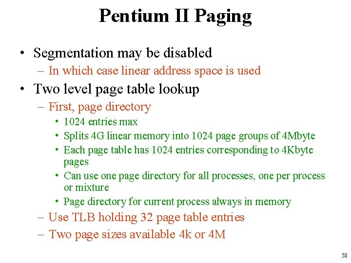 Pentium II Paging • Segmentation may be disabled – In which case linear address