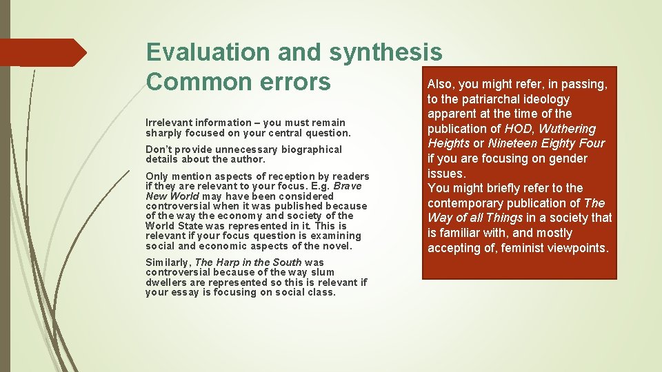 Evaluation and synthesis Also, you might refer, in passing, Common errors Irrelevant information –